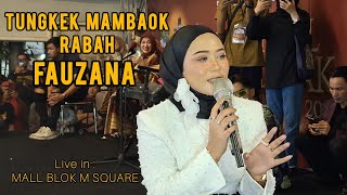 Download lagu FAUZANA-TUNGKEK MAMBAOK RABAH #blokmsquare #fauzana #tungkekmambaokrabah #laguminang #minang mp3