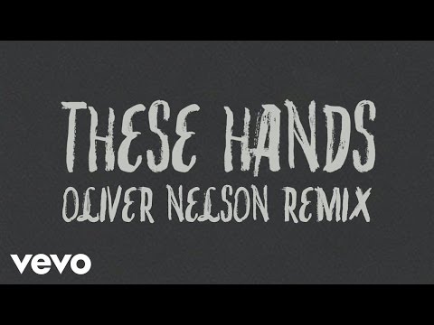 Video thumbnail for These Hands (Oliver Nelson Remix)