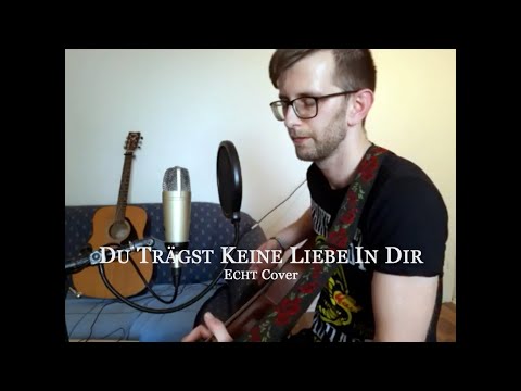 Du Trägst Keine Liebe In Dir | Echt Cover | Best Of The 90ies