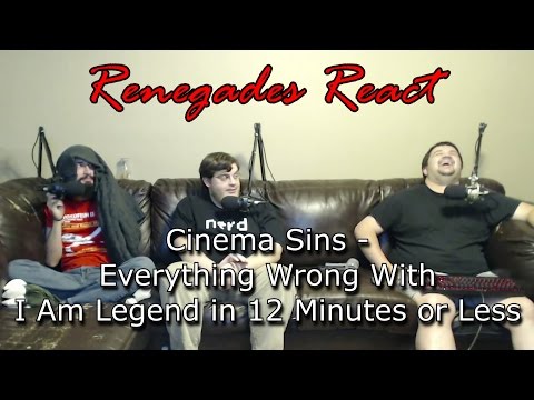 Renegades React to... Cinema Sins - Everything Wrong With I Am Legend in 12 Minutes or Less