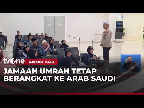 Ratusan Jemaah Umrah Tetap Diberangkatkan ke Arab Saudi usai Serangan Houthi | Kabar Pagi