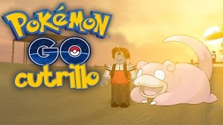MAS CUTRILLO! Pokemon GO Cutrillo - LuzuGames