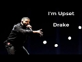 I'm upset (lyrics) - Drake