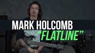 Periphery&#39;s Mark Holcomb - &quot;Flatline&quot;