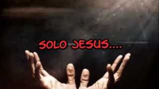 Solo Jesus Music Video