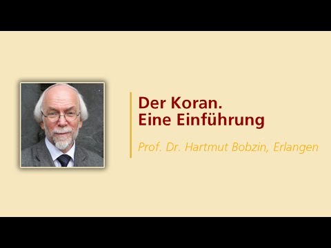 Vortrag | Der Koran. Eine Einführung | Prof. Dr. Hartmut Bobzin, Erlangen