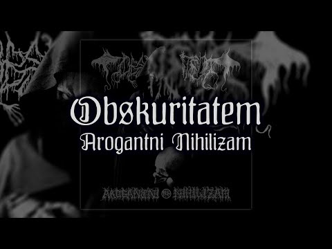 OBSKURITATEM \\ Arogantni Nihilizam [full-length, 2022]