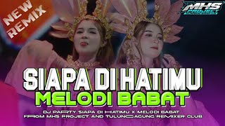 Download lagu DJ SIAPA DI HATIMU MELODI BABAT TERBARU VIRAL TIKTOK‼️ || MHS PROJECT mp3