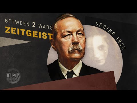 The Supernatural Adventures of Arthur Conan Doyle | B2W:ZEITGEIST! I E.19 Spring - 1923
