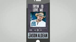 Jason Aldean - Tryin&#39; to Love Me (Audio)