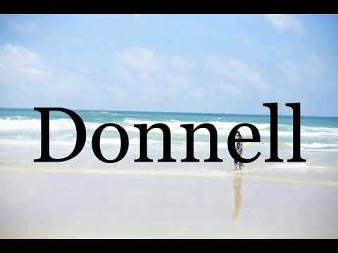 How To Pronounce Donnell🌈🌈🌈🌈🌈🌈Pronunciation Of Donnell