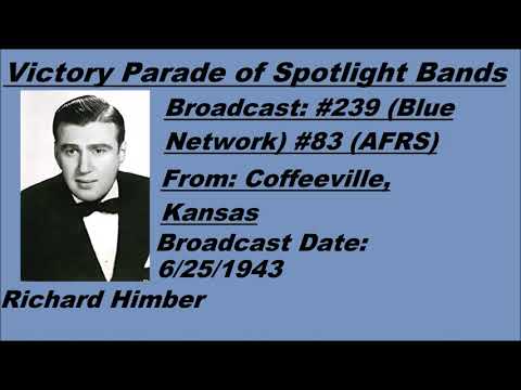 Victory Parade of Spotlight Bands #239 - Richard Himber - 6/25/1943