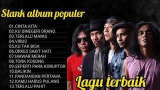 Download lagu SLANK FULL ALBUM POPULER|TERBAIK SEPANJANG MASA TANPA IKLAN mp3