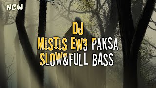 Download lagu DJ Mistis Ew3 Paksa ( @Riva.Remixer ) Slow&Full Bass | UDENG777 mp3