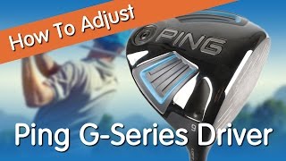 How To Adjust The Ping G Series Driver