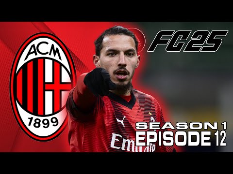 JANUARY WINDOW CLOSED!!! FC 25 AC Milan Career Mode SEASON 1 EPISODE 12