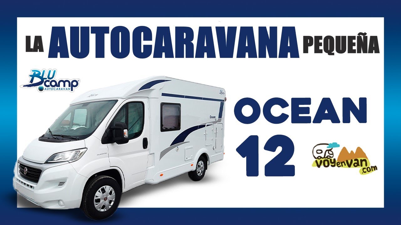 VOYenVAN | AUTOCARAVANA PERFILADA nueva BLUCAMP OCEAN 12 [2023]
