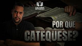Por que fazer catequese para se tornar membro de uma Igreja Reformada