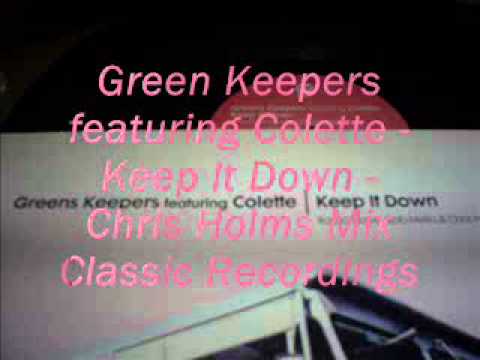 Green Keepers featuring Colette - Keep It Down - Chris Holms Mix