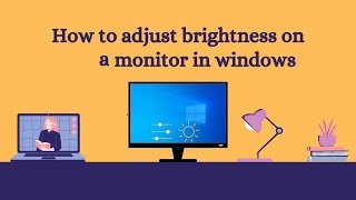 How to Adjust the Brightness in a Computer | Windows