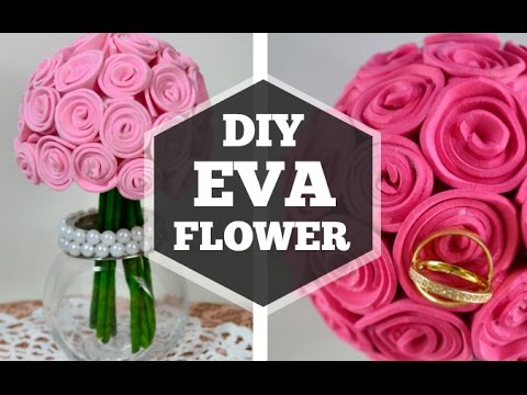 DIY EVA Flowers Instructables