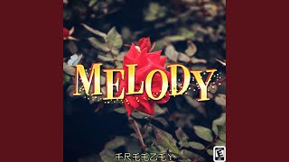 Melody Music Video