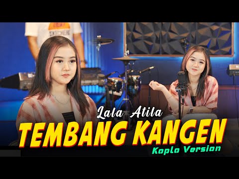 TEMBANG KANGEN - LALA ATILA KOPLO VERSION OFFICIAL MUSIC VIDEO