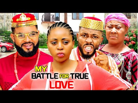 MY BATTLE FOR TRUE LOVE SEASON 1&2 - REGINA DANIELS 2022 LATEST NIGERIAN NOLLYWOOD MOVIE FULL HD