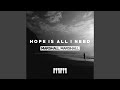 Hope is All I Need
