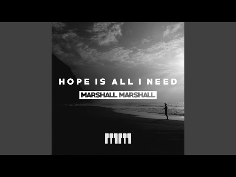 Thumbnail for Hope is All I Need video