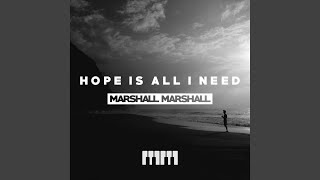 Hope is All I Need