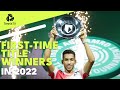 First-Time ATP Title Winners in 2022!