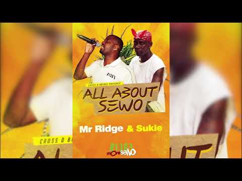 Ridge & Sukie - Its all about Sewo