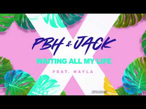 PBH & Jack ft Hayla - Waiting All My Life