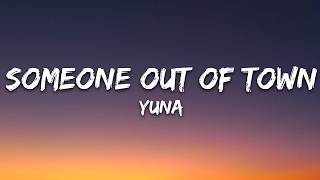 Yuna - Someone Out Of Town (Lyrics)
