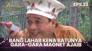 Download lagu Bang Lahab Gets His Comeuppance Because of a Magic Magnet | ALADIN | EPS 33 | PART 1 mp3
