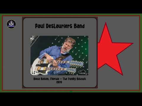 Paul DesLauriers Band  --  Boca Raton, Florida  - The Funky Biscuit  * 2019