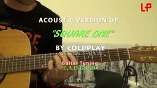 SQUARE ONE  - COLDPLAY - ORIGINAL CHORDS - ACOUSTIC TUTORIAL