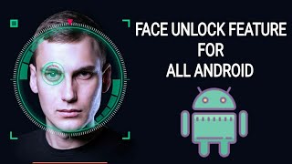 Face Unlock Feature In Any Android | Face ID For All Android | Face Unlocker For All Android