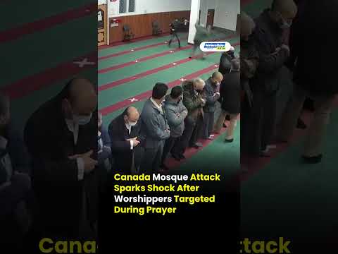 Canada Mosque Attack Sparks Shock After Worshippers Targeted During Prayer