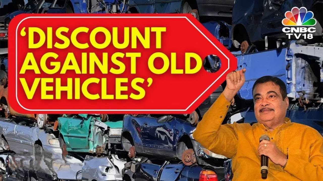 Automakers Agree For Discounts Against Scrapping Of Old Vehicles | Nitin Gadkari | CNBC TV18