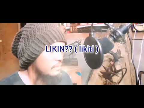 Likin - by Natty Ham ( with lyrics) likiti, dagkuti, dabdabi