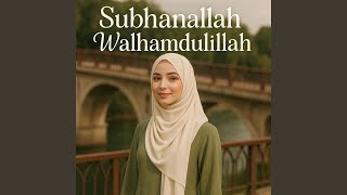 Download lagu Subhanallah Walhamdulillah mp3 Download lagu Subhanallah Walhamdulillah mp3