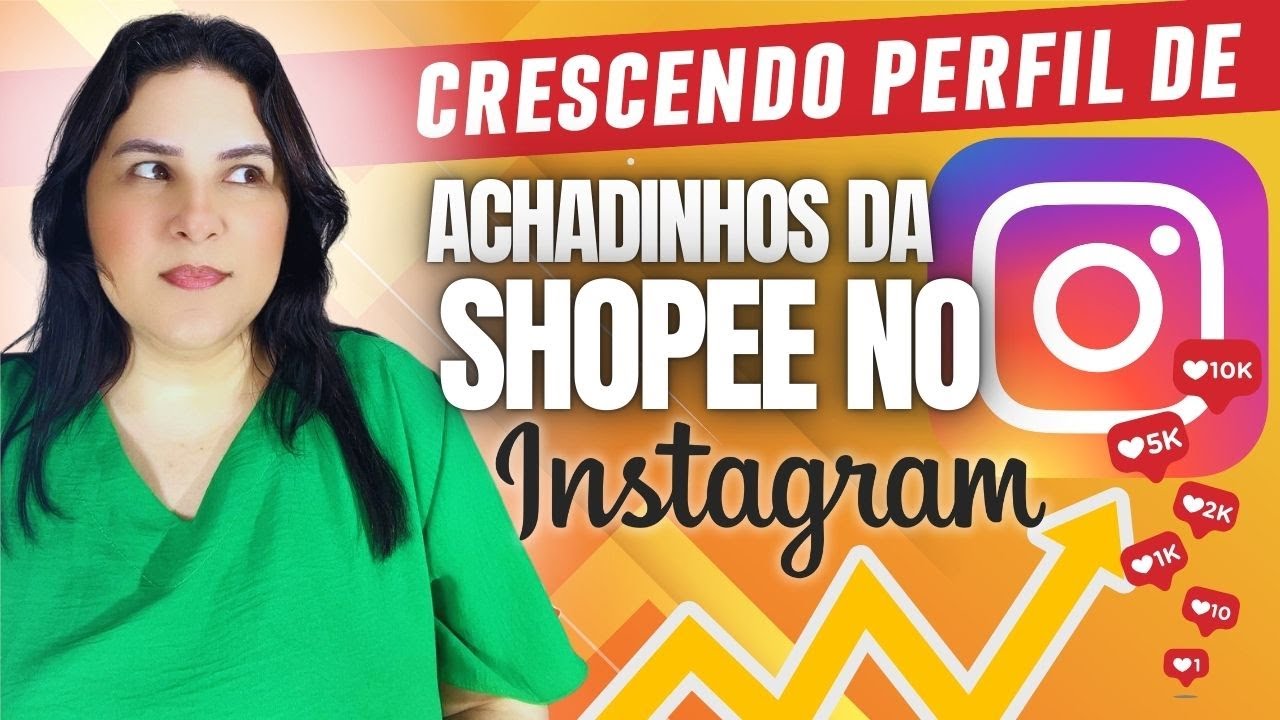 Como CRESCER PERFIL DE ACHADINHOS DA SHOPEE no INSTAGRAM [ESTRATÉGIA PASSO A PASSO AFILIADO SHOPEE]