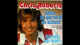 Chris Roberts ,,Liebe ist gar nicht so Schwer 1980