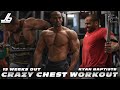CRAZY CHEST SESSION | Arnold Classic UK | 15 weeks out