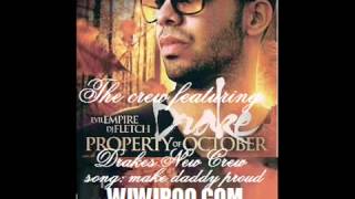 Drake Feat The Crew - Make Daddy Proud - (New Song 2013)