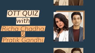 OTT Quiz with Pratik Gandhi & Richa Chadha | RJ Sangy