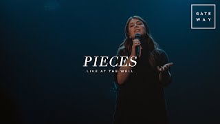 Pieces (Live at The Well) | feat. Maddison Serban | Gateway Worship
