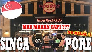 HARD ROCK CAFE SINGAPORE, SEMUANYA GA HALAL ???